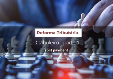 Split Payment (pagamento do tributo no ato da compra)   e a Reforma Tributária